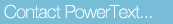 Contact PowerText...